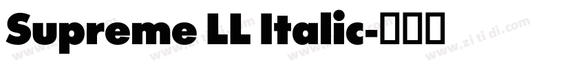Supreme LL Italic字体转换 Supreme LL Italic字体转换